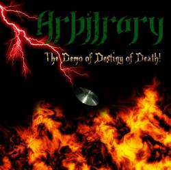Arbitrary (USA-1) : The Demo of Destiny of Death!